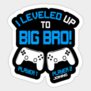 I Leveled up to Big  Video  New Brother Gaming Sticker